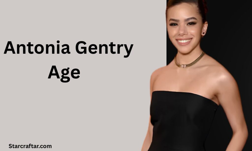 Antonia Gentry Age