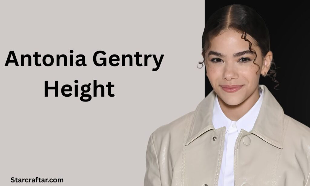 Antonia Gentry Height