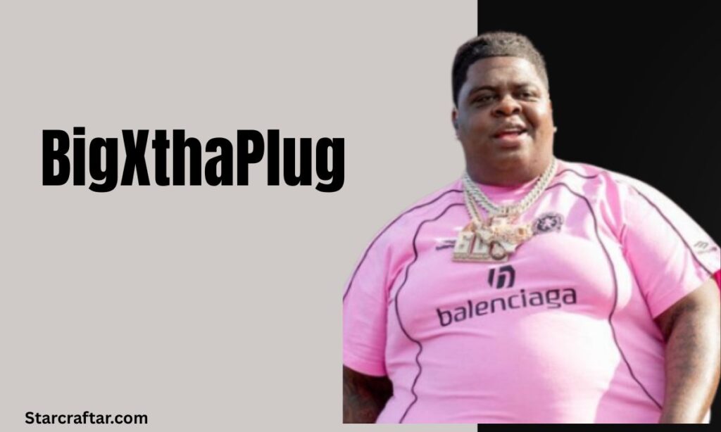 BigXthaPlug