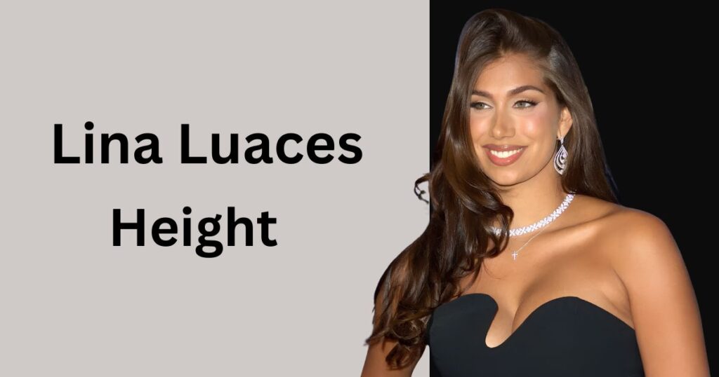 Lina Luaces Height