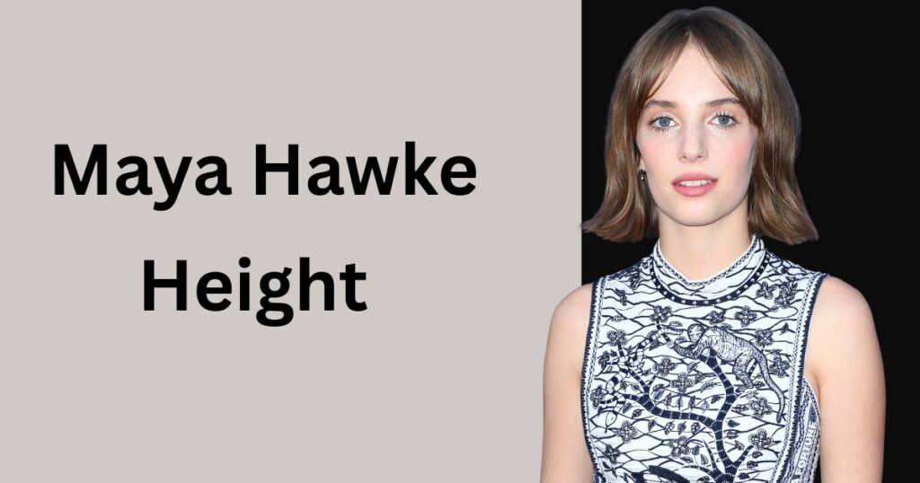 Maya Hawke Height
